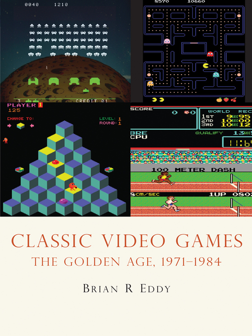 Title details for Classic Video Games by Brian R. Eddy - Wait list